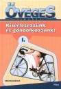 �veges J�zsef - K�s�rletezz�nk �s gondolkozzunk! 1. - Mechanika