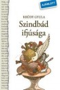 Kr�dy Gyula - M�hes Edit(Szerk.) - Szindb�d ifj�s�ga