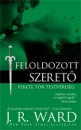 J. R. Ward - Feloldozott szeret�