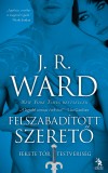 J. R. Ward: Felszabad�tott szeret� - Fekete T�r Testv�ris�g 9.