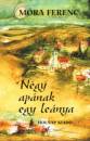 M�ra Ferenc - N�gy ap�nak egy le�nya
