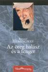Ernest Hemingway - Az �reg hal�sz �s a tenger
