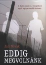 Jan Nov�k - Eddig megvoln�nk