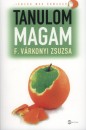F. V�rkonyi Zsuzsa - Tanulom magam