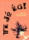 Lolly Winston - Te j� �g!