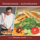 M�sz�ros L�szl� - �nyenceknek - eg�szs�gesen