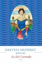 Kert�sz Erzs�bet - Az els� Gertrudis