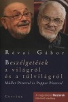 R�vai G�bor - Besz�lget�sek a vil�gr�l �s a t�lvil�gr�l