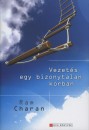 Ram Charan - Vezet�s egy bizonytalan korban