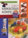 De�k Istv�nn� - Kiresn� Vincze Ilona - Z�mb� B�l�n� - Nagy bark�cssuli k�nyv