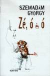 Szemad�m Gy�rgy - Z�, � �s �