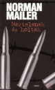 Norman Mailer - Meztelenek �s holtak 1-2.