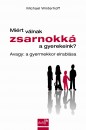 Michael Winterhoff - Mi�rt v�lnak zsarnokk� a gyerekeink?