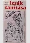Bit� L�szl� - Izs�k tan�t�sa