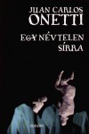 Juan Carlos Onetti - Egy n�vtelen s�rra