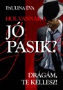 Paulina �va - Hol vannak a j� pasik?