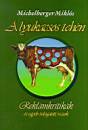 Michelberger Mikl�s - A lyukacsos teh�n
