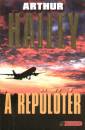 Arthur Hailey - A rep�l�t�r