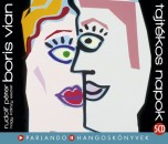 Nagy-K�l�zy Eszter - Rudolf P�ter - Boris Vian - Tajt�kos napok - 5 CD