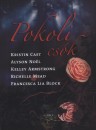 Kelley Armstrong - Francesca Lia Block - Kristin Cast - Richelle Mead - Alyson Noel - Pokoli cs�k