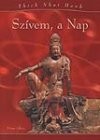 Thich Nhat Hanh - Sz�vem, a Nap