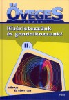�veges J�zsef - K�s�rletezz�nk �s gondolkozzunk! II.
