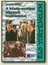 Szarka L�szl� - A k�z�p-eur�pai �llamok kapcsolatai