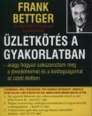 Frank Bettger - �zletk�t�s a gyakorlatban