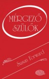 Susan Forward - M�rgez� sz�l�k