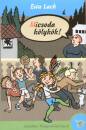 Ewa Lach - Micsoda k�lyk�k!