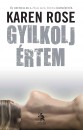 Karen Rose - Gyilkolj �rtem