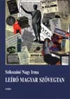 Szikszain� Nagy Irma - Le�r� magyar sz�vegtan