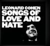 Leonard Cohen - Songs of Love and Hate