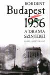 Bob Dent - Budapest 1956
