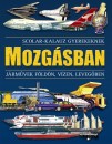 Horv�th Vir�g(Szerk.) - Mozg�sban - J�rm�vek f�ld�n, v�zen, leveg�ben