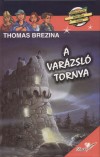 Thomas C. Brezina - A var�zsl� tornya