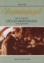 M�ricz Zsigmond - Tak�cs Edit - Olvasm�nynapl� - L�gy j� mindhal�lig