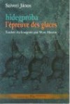 Sziveri J�nos - Hidegpr�ba - L'�preuve des glaces