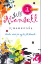 Jill Mansell - �jrakezd�s