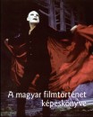 Gy�rey Vera - Lencs� L�szl� - Veress J�zsef - A magyar filmt�rt�net k�pesk�nyve