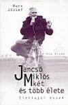 Marx J�zsef - Jancs� Mikl�s k�t �s t�bb �lete