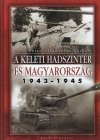 Dr. Szab� P�ter - Sz�mv�ber Norbert - A keleti hadsz�nt�r �s Magyarorsz�g 1943-1945