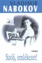 Vladimir Nabokov - Sz�lj, eml�kezet!