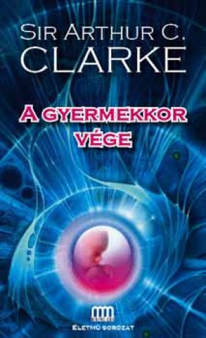 Arthur C. Clarke - A gyermekkor v�ge