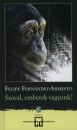 Armesto Felipe Fernandez - Sz�val, emberek vagyunk?