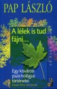 Pap L�szl� - A l�lek is tud f�jni...