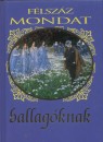 K�ves J�zsef(Szerk.) - F�lsz�z mondat ballag�knak