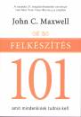 John C. Maxwell - Felk�sz�t�s 101 - Amit mindenkinek tudnia kell
