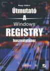 Nagy G�bor - �tmutat� a Windows Registry haszn�lat�hoz