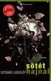 Sztan� L�szl� - S�t�t hajnal